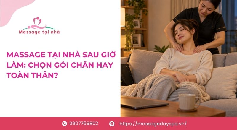 Massage Tai Nha Sau Gio Lam 6